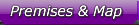 Premises & Map
